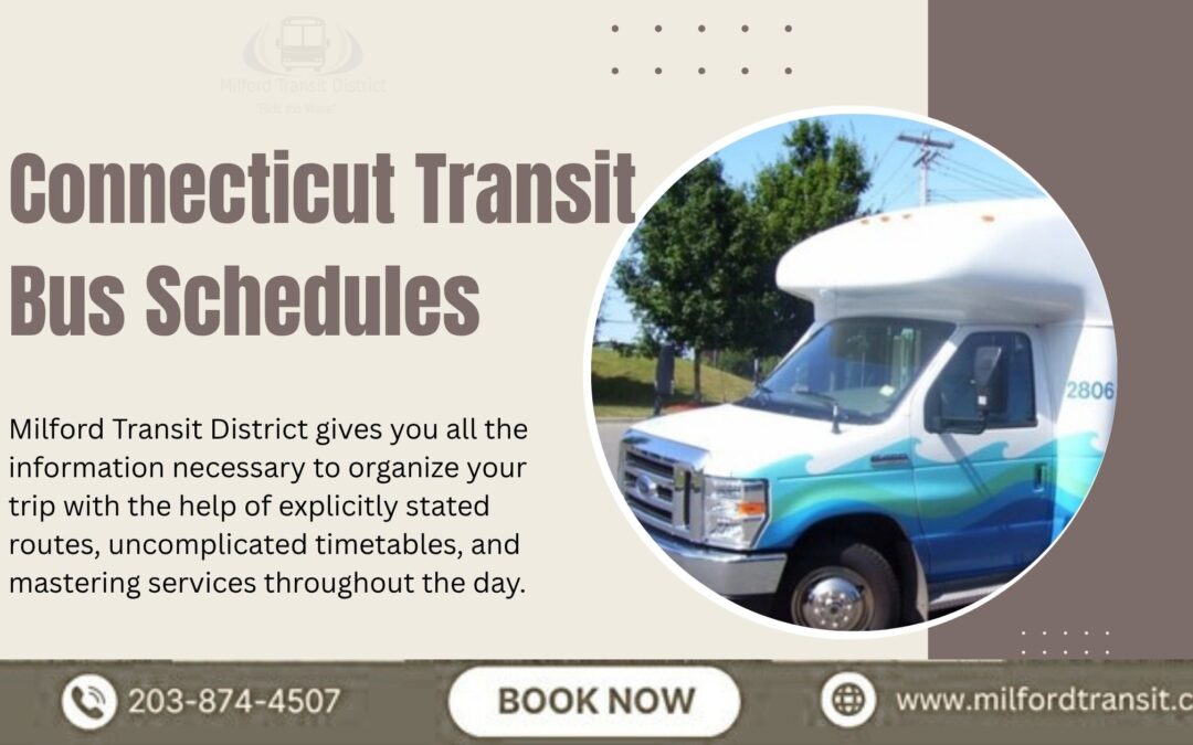 Milford Transit: Connecticut Transit Bus Schedule Basics