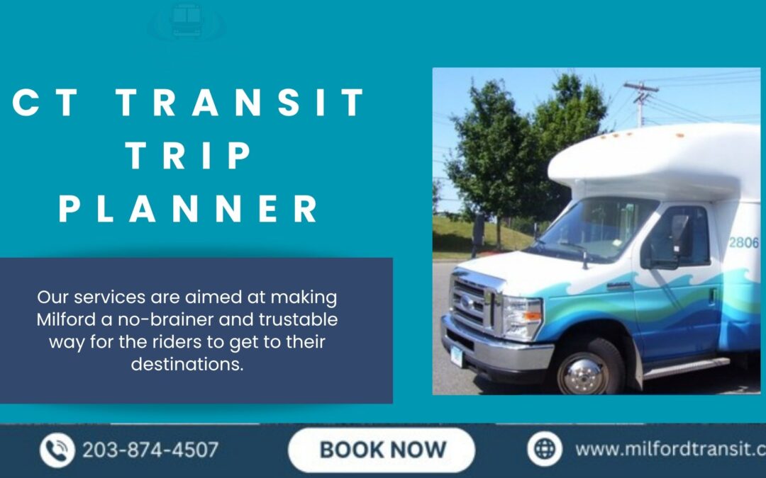 Planning Weekend Trips Using the CT Transit Trip Planner
