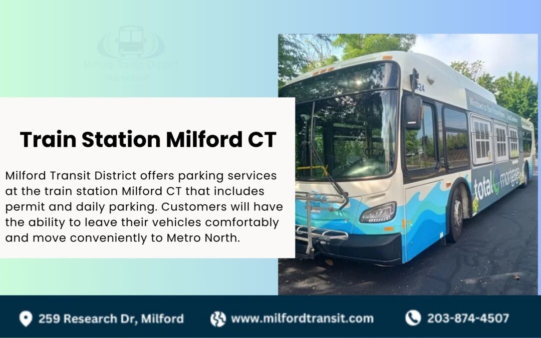 Train Station Milford CT Commuter Benefits and Convenience