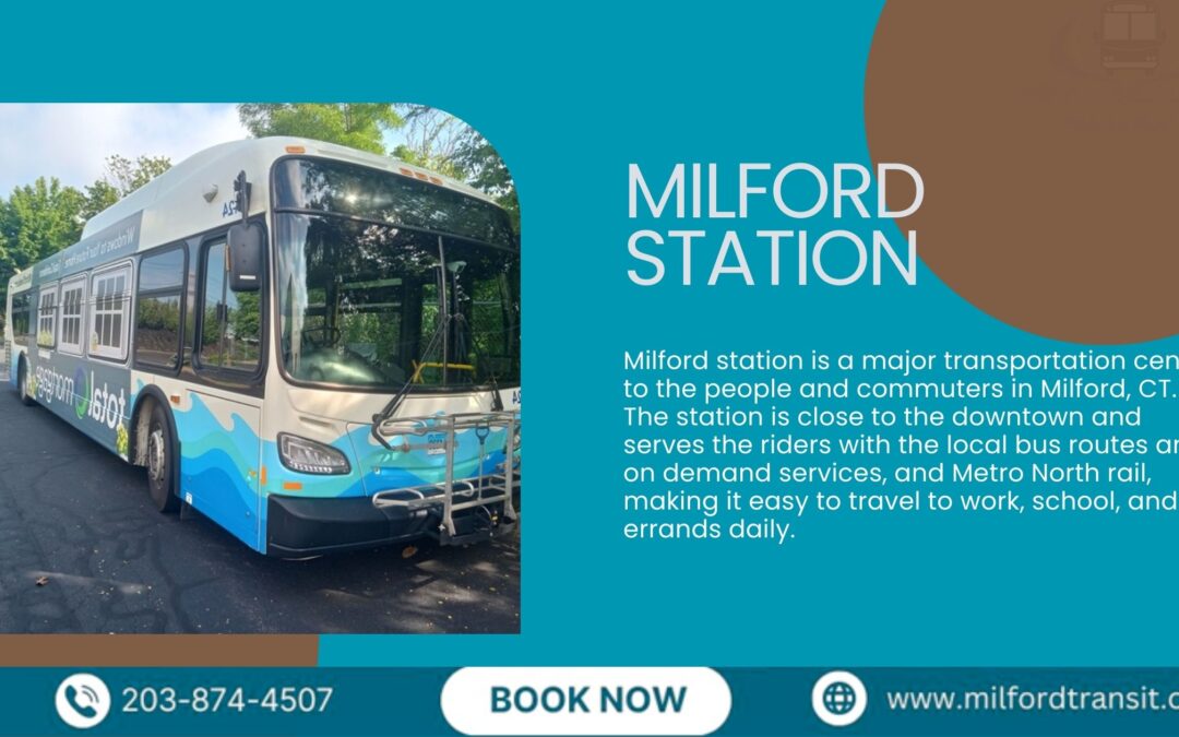 Milford Station Accessibility Features for All Travelers